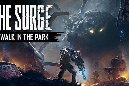 The Surge: A Walk in the Park