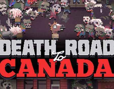 Death Road to Canada