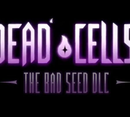 Dead Cells The Bad Seed DLC
