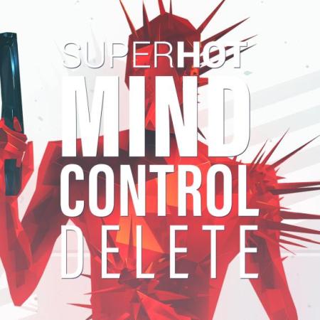 SUPERHOT: MIND CONTROL DELETE